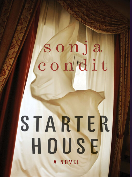 Title details for Starter House by Sonja Condit - Available